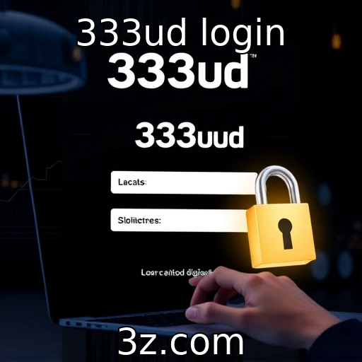 333ud login Como o 333ud login transforma a experiência de apostas online
